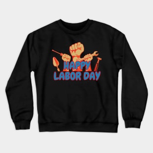 Happy Labor Day Crewneck Sweatshirt